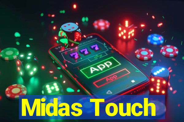 Midas Touch